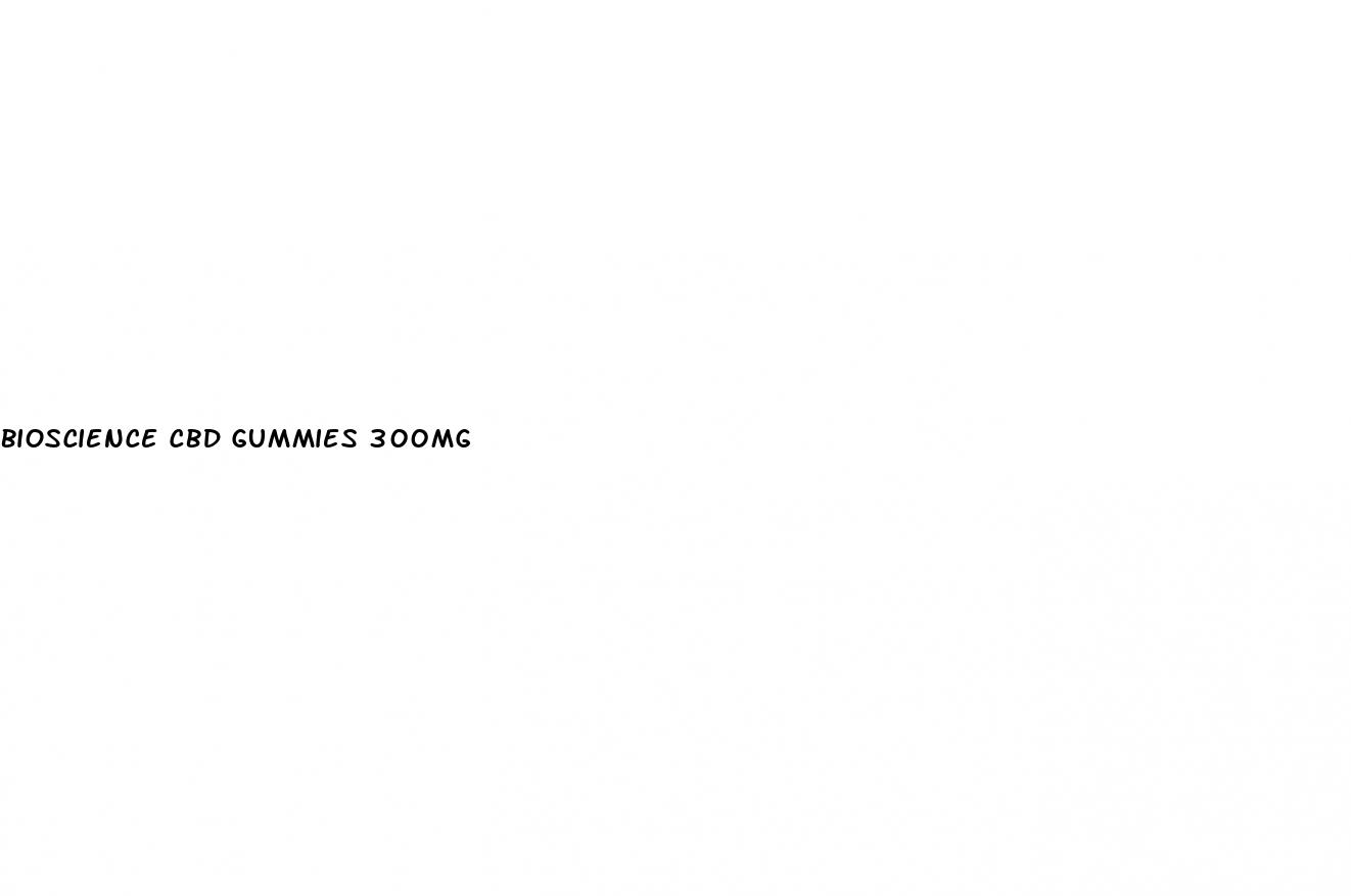 bioscience cbd gummies 300mg