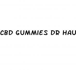 cbd gummies dr haus