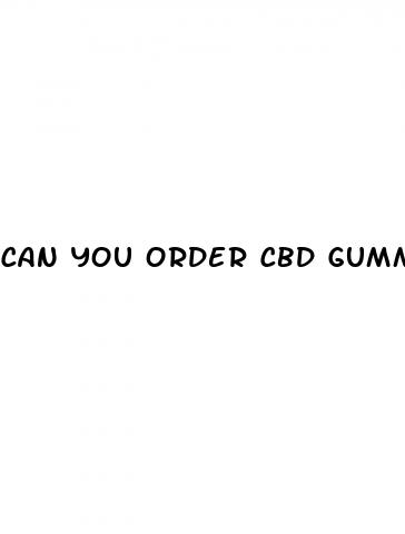 can you order cbd gummies through the mail