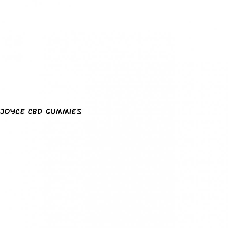 joyce cbd gummies