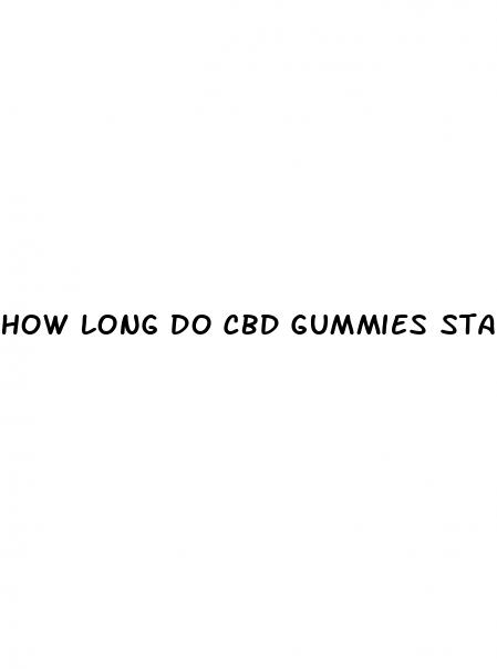 how long do cbd gummies stay in the system