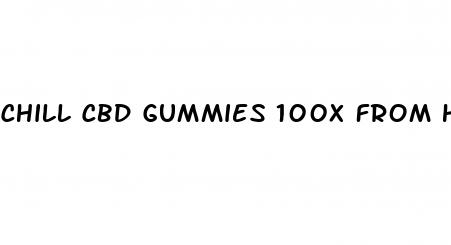 chill cbd gummies 100x from hookah town
