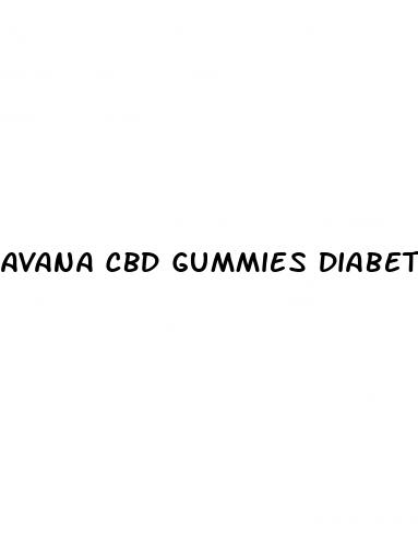 avana cbd gummies diabetes