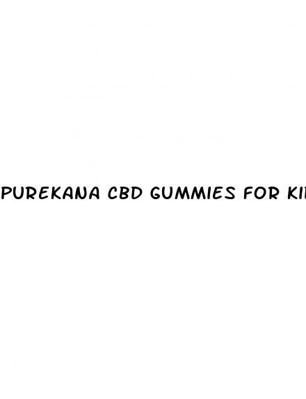 purekana cbd gummies for kidneys