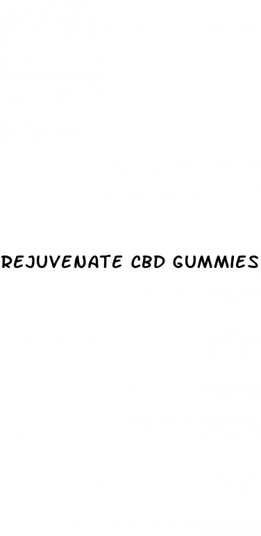 rejuvenate cbd gummies for ed