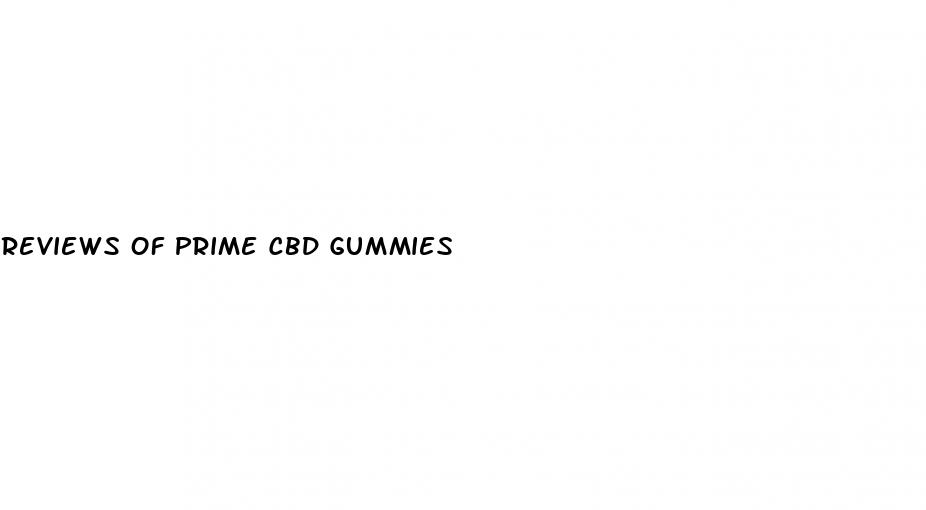 reviews of prime cbd gummies