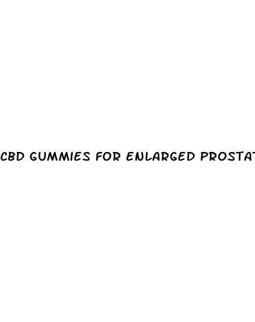 cbd gummies for enlarged prostate