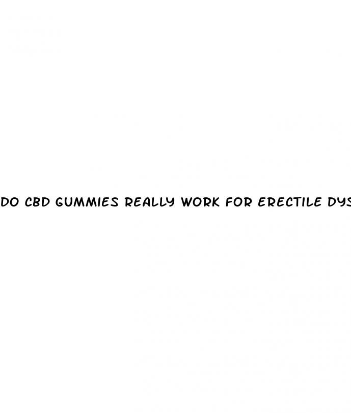 do cbd gummies really work for erectile dysfunction
