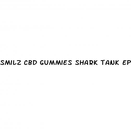 smilz cbd gummies shark tank episode