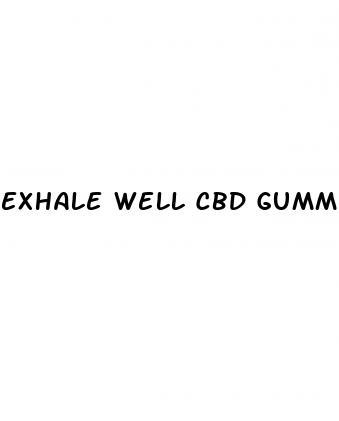 exhale well cbd gummies