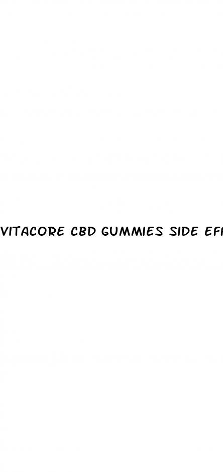 vitacore cbd gummies side effects