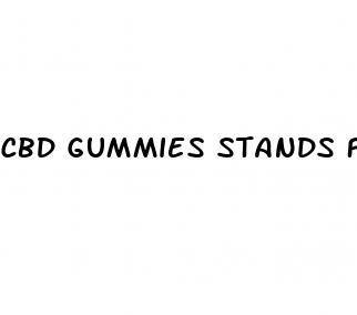 cbd gummies stands for
