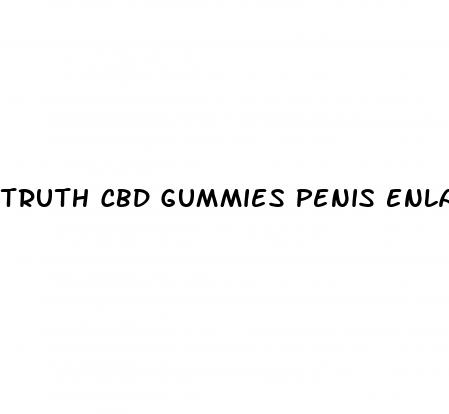 truth cbd gummies penis enlargement