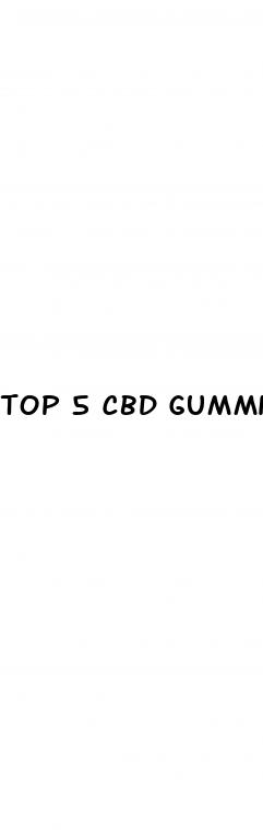 top 5 cbd gummies for anxiety