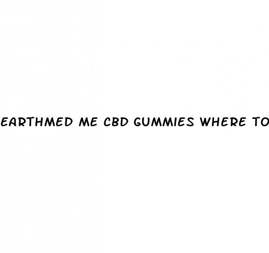 earthmed me cbd gummies where to buy
