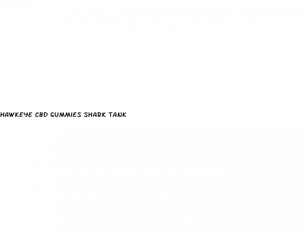 hawkeye cbd gummies shark tank
