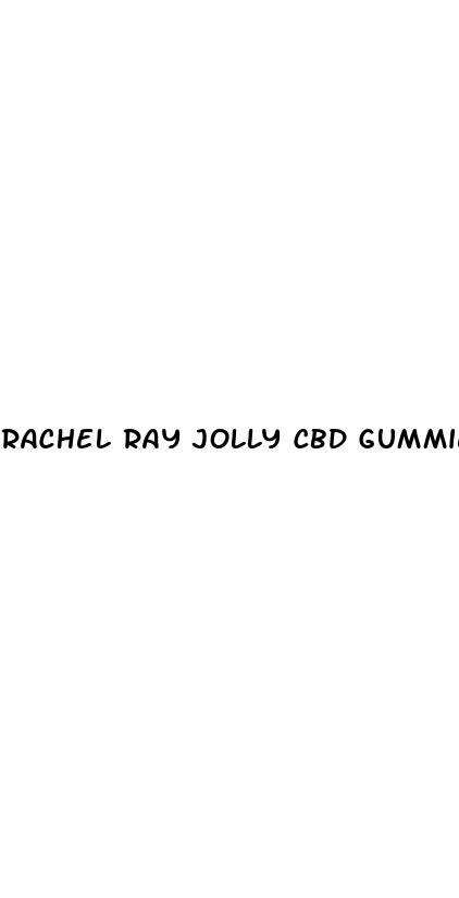 rachel ray jolly cbd gummies