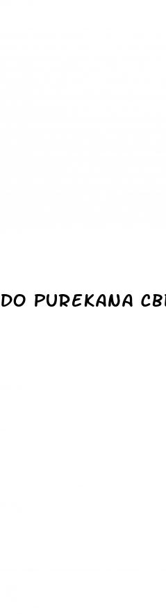 do purekana cbd gummies work