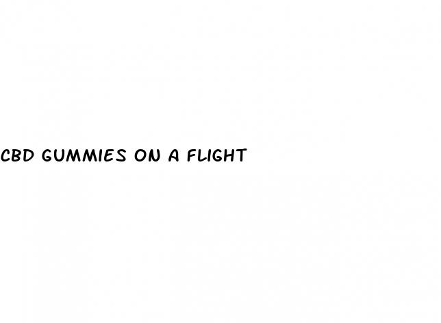 cbd gummies on a flight
