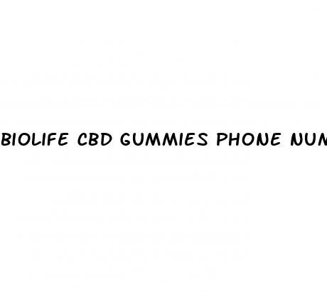 biolife cbd gummies phone number
