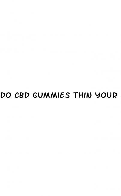 do cbd gummies thin your blood