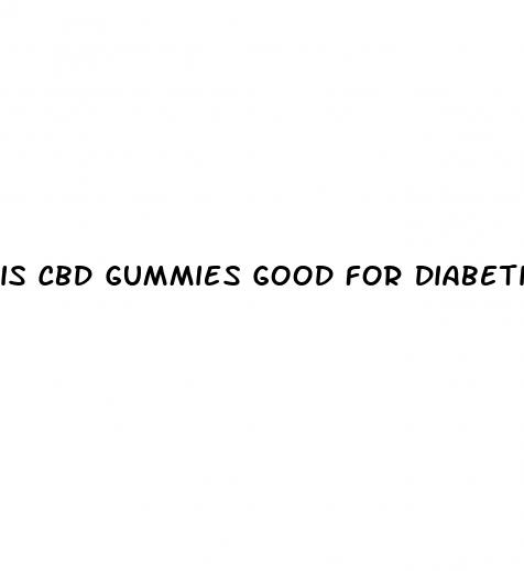 is cbd gummies good for diabetics