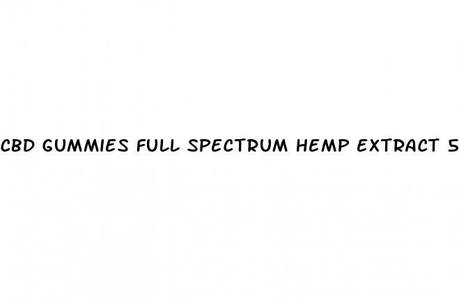 cbd gummies full spectrum hemp extract 500 mg