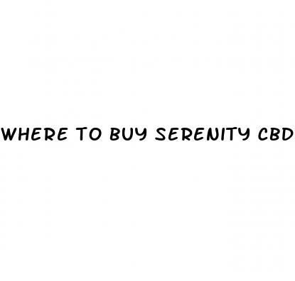 where to buy serenity cbd gummies