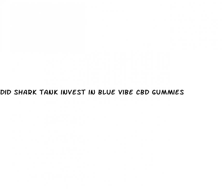 did shark tank invest in blue vibe cbd gummies