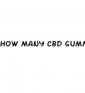 how many cbd gummies to get high