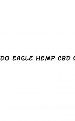 do eagle hemp cbd gummies work