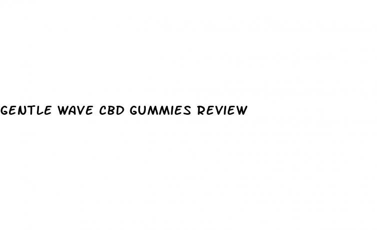 gentle wave cbd gummies review