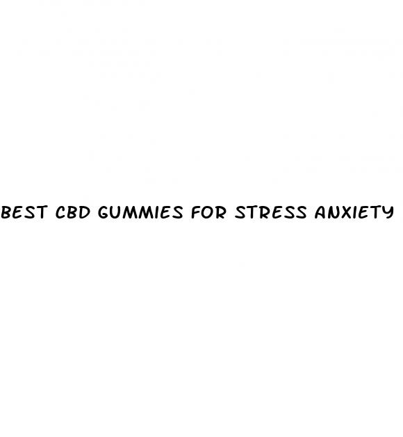 best cbd gummies for stress anxiety
