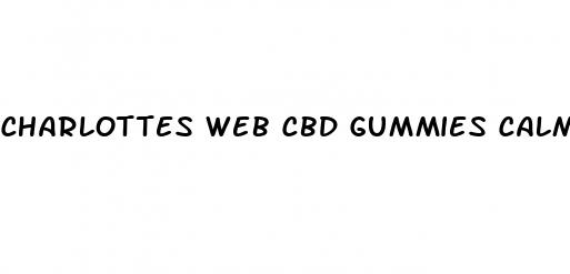 charlottes web cbd gummies calm