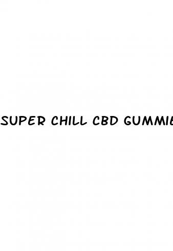 super chill cbd gummies 500mg review