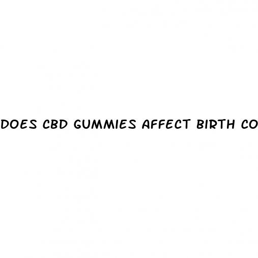 does cbd gummies affect birth control