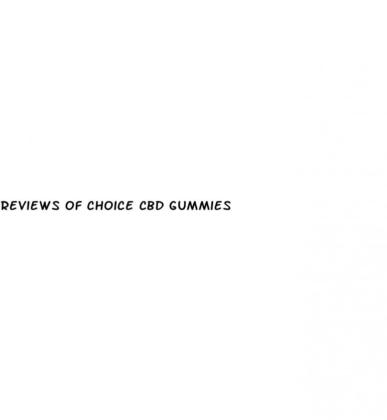 reviews of choice cbd gummies