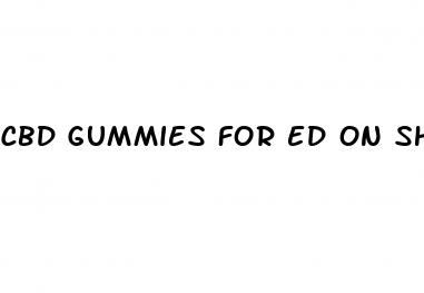 cbd gummies for ed on shark tank