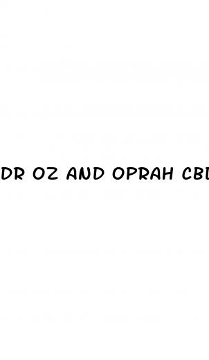 dr oz and oprah cbd gummies