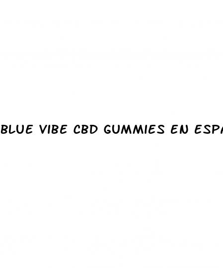 blue vibe cbd gummies en espa
