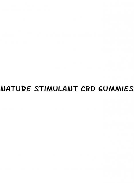 nature stimulant cbd gummies