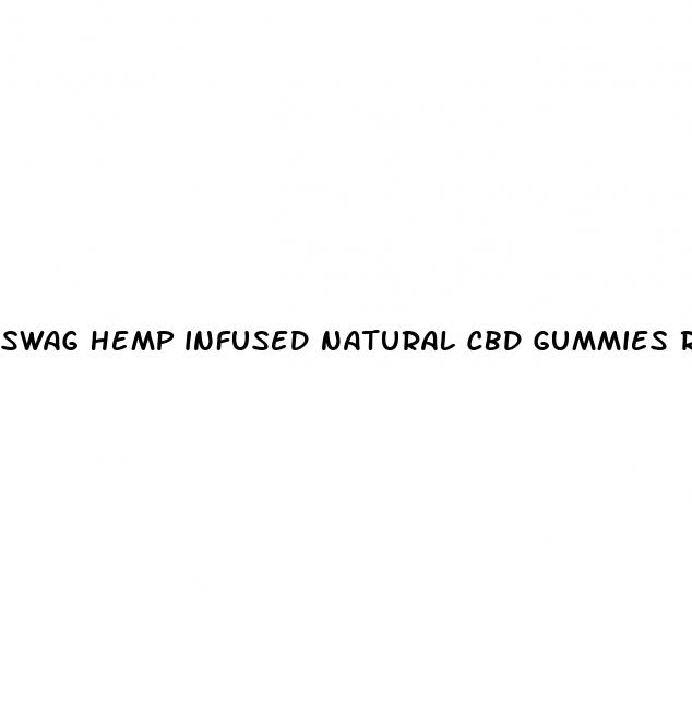 swag hemp infused natural cbd gummies reviews