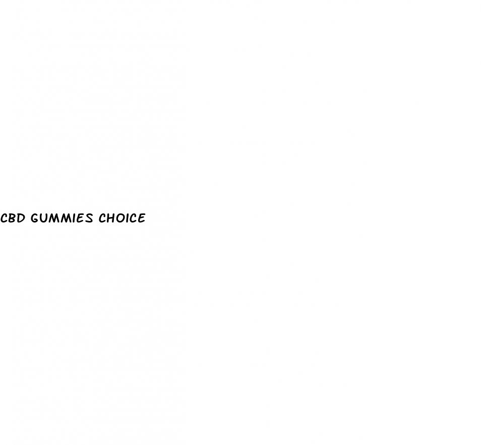 cbd gummies choice