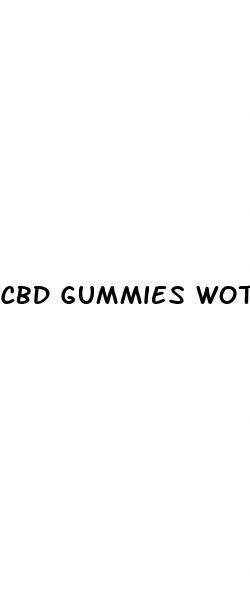 cbd gummies wotk