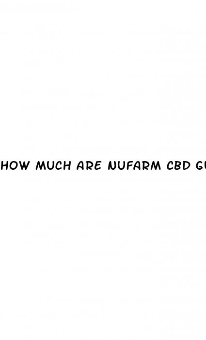 how much are nufarm cbd gummies