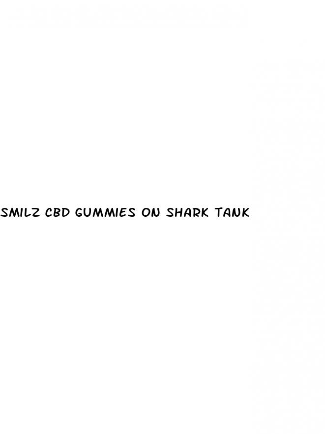smilz cbd gummies on shark tank