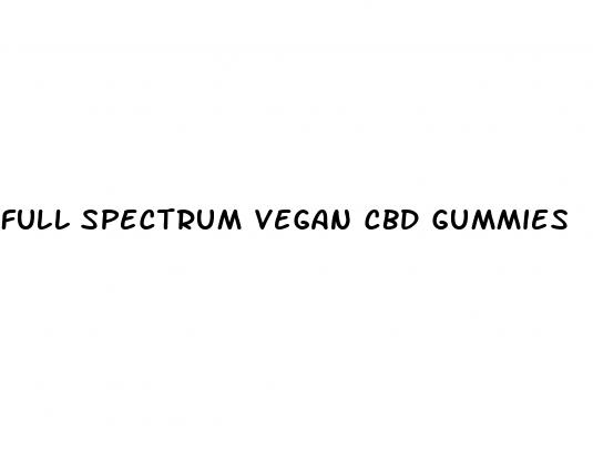 full spectrum vegan cbd gummies
