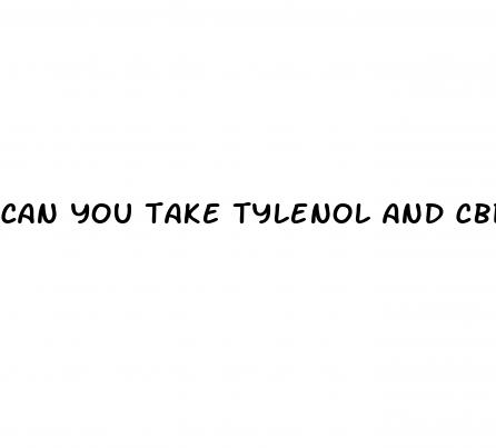 can you take tylenol and cbd gummies together