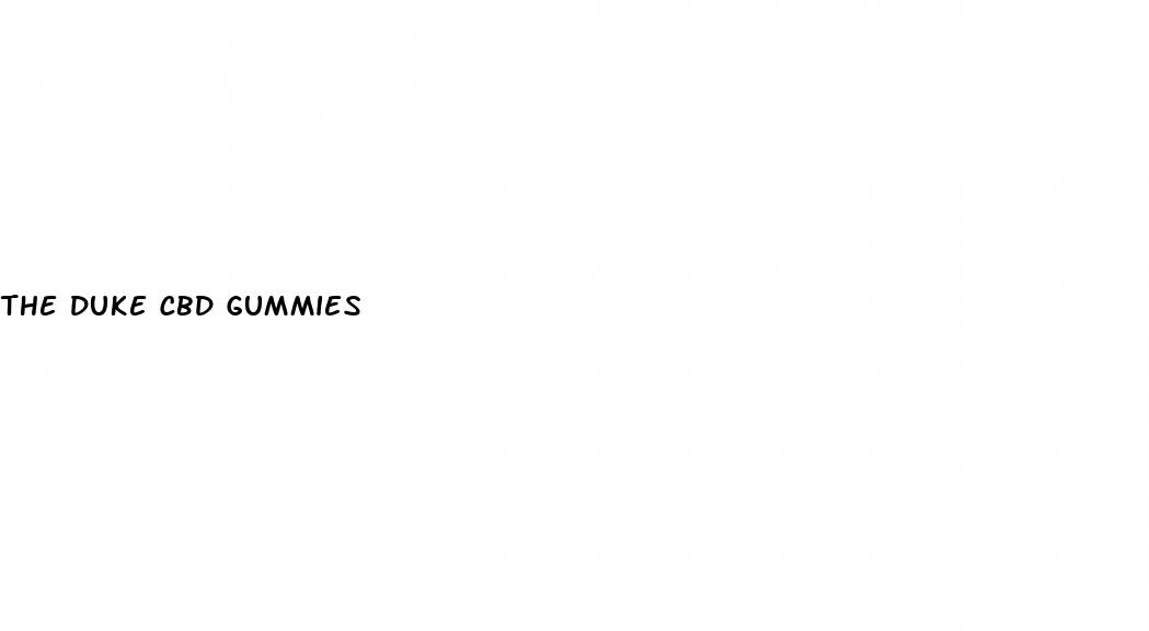 the duke cbd gummies