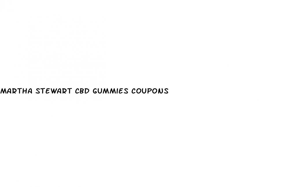 martha stewart cbd gummies coupons